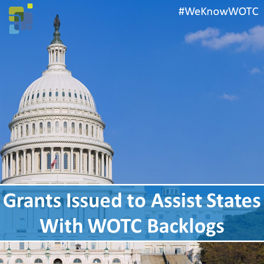 Grants Issued to Assist States With WOTC Backlogs