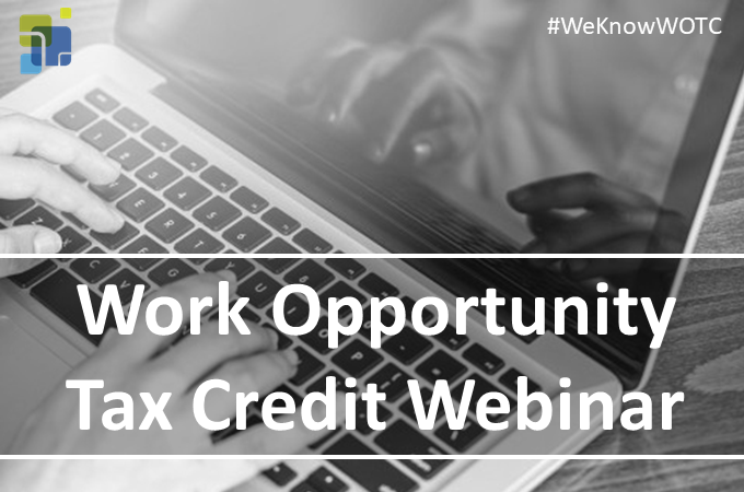 Work Opportunity Tax Credit - WOTC - Webinar
